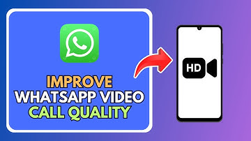 How to Improve WhatsApp Video Call Quality
