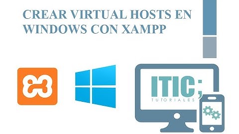 Crear un Virtual Host en Windows con Xampp