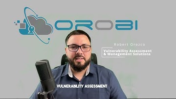 Unlocking the Power of Vulnerability Assessments for SMBs | Orobi | Cybersecurity Solutions