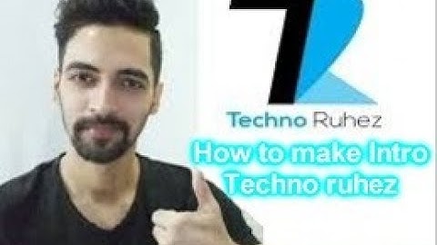How To Make Intro Like Techno Ruhez in PC