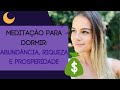 Afirmações para ABUNDÂNCIA enquanto dorme. Programe Sua Mente para RIQUEZA e PROSPERIDADE. Poderoso!