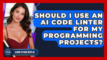 Should I Use An AI Code Linter For My Programming Projects? - Learning To Code With AI
