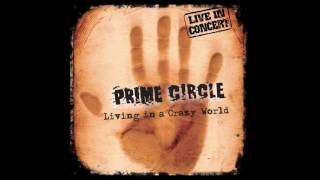 Prime Circle -  Take Me Up (Live)