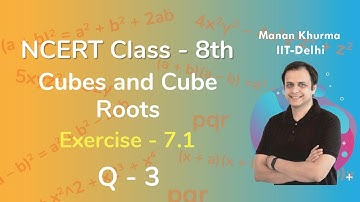 Class 8 Chapter 7 Ex 7.1 Q 3 Cubes and Cube Roots Maths NCERT CBSE