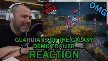 Reaction: Guardians of the Galaxy Demo (E3 2021 Season)