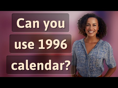 Can You Use 1996 Calendar