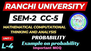 CC-5 Sem 2 Lecture-4 Ranchi University | Mathematical and Computational Thinking Analysis | Unit-1