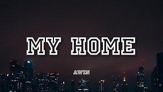 My Home - AWIN | Lyrics