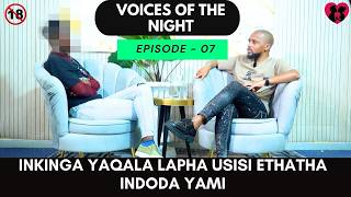 INKINGA YAQALA LAPHA USISI ETHATHAINDODA YAMI - EP 7