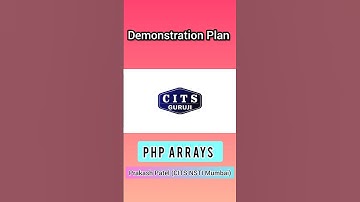 PHP Arrays Demonstration Plan ll CITS Guruji ll Prakash Patel CITS NSTI Mumbai