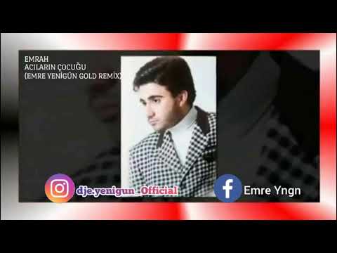 Dj Emre Yenigün ft. Emrah - Acıların Çocuğu (Gold Remix 2021)