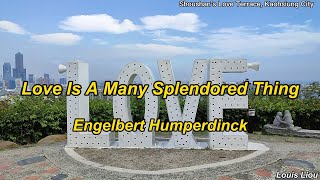 Engelbert Humperdinck Love Is A Many Splendored Thing(With Lyrics)