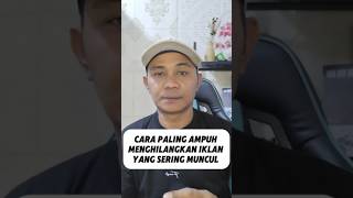 Cara paling ampuh menghilangkan iklan yang disebabkan oleh virus.#tutorialandroid #tipsandroid