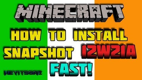 ► How to install Minecraft Snapshot 12W21A | FAST!