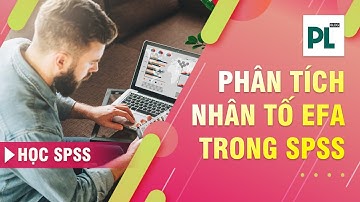 Phân tích nhân tố khám phá EFA trên SPSS