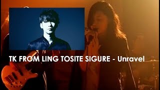 TK FROM LING TOSITE SIGURE - Unravel [Small 2/2019]