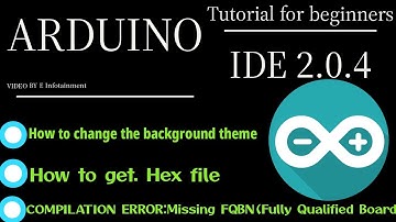 Arduino IDE 2.0.4 Tutorial For beginners / compilation error solving