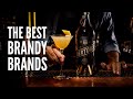 20 best brandy brands to drink right now