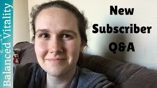 Ask Me Your Questions | New Subscriber Q&A