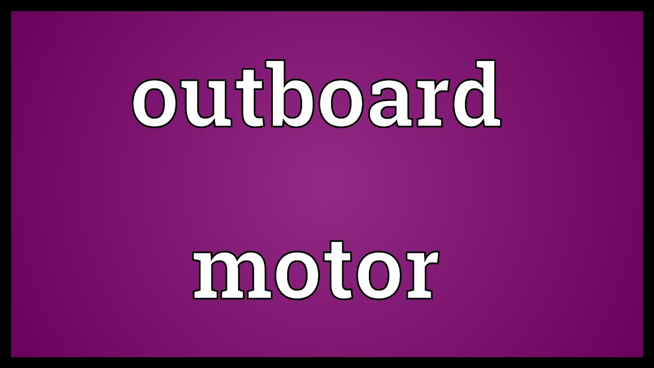 Outboard motor Meaning YouTube