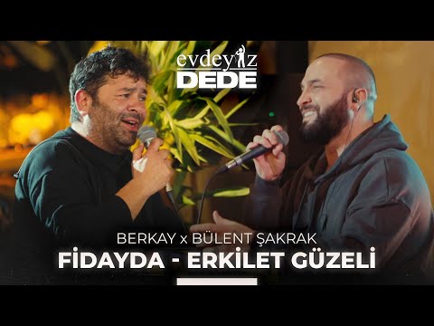Fidayda & Erkilet Güzeli (Akustik) - Bülent Şakrak & Berkay | Evdeyiz Dede