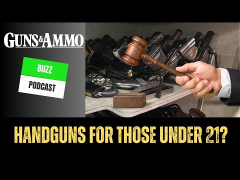 Guns & Ammo Buzz: Handguns for those Under 21?