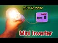 How To Make A 3.7v DC To 220v AC Mini Inverter | Mini inverter 1.5V To 220V | DC To AC Inverter DIY