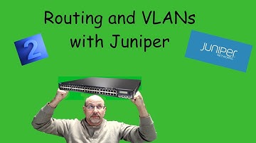 Juniper #2 - Routing between VLANs