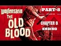 Wolfenstein The Old Blood Walkthrough Gameplay Part 8 chapter 8-DIG SITE [ENDING]
