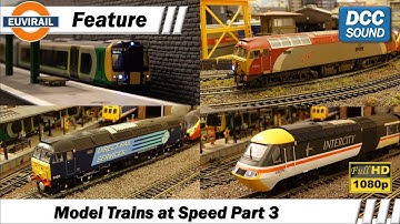 Model Trains at Speed Part 3 - Class 43 HST, Class 350 EMU, Class 57 Pendolino Recovery DCC Sound