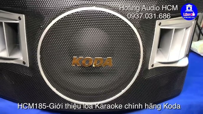 HCM185] #HCMLIKE Giới thiệu loa Karaoke chính hãng Koda. Hoàng ...