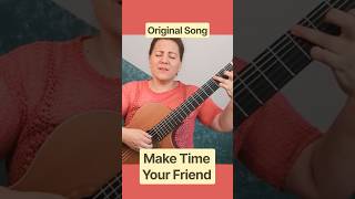 Make Time Your Friend #originalsong #songwriting #song