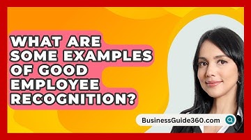 What Are Some Examples Of Good Employee Recognition? - BusinessGuide360.com