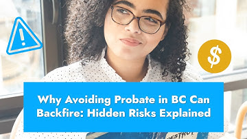 Why Avoiding Probate in BC Can Backfire: Hidden Risks Explained #estateplanning #estatelaw #probate