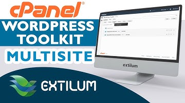How to Manage WordPress Toolkit Multisite cPanel - Extilum Hosting