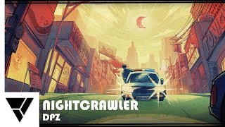 DPZ - Nightcrawler