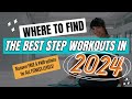 The best places to find step workouts in 2024