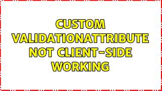 Custom Validationattribute not client-side working