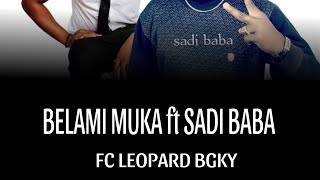 BELAMI MUKA ft SADI BABA FC LEOPARD BGKY (official audio mp3) #belamimuka #sadibaba