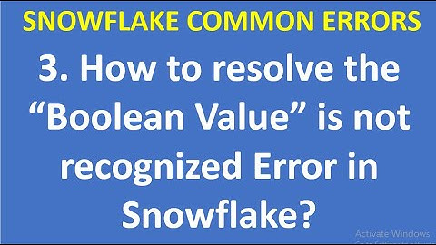 3. How to resolve the “Boolean Value” is not recognized Error in Snowflake ?|VCKLY Tech