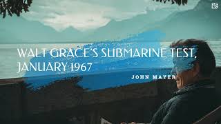 John Mayer - Walt Grace's Submarine Test, January 1967 ( Lyrics Video )