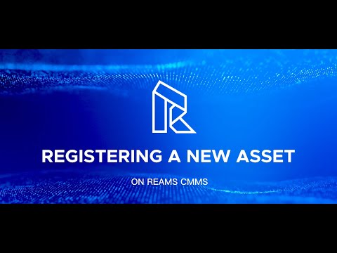Register Your Facility's Assets on the App | Reams CMMS