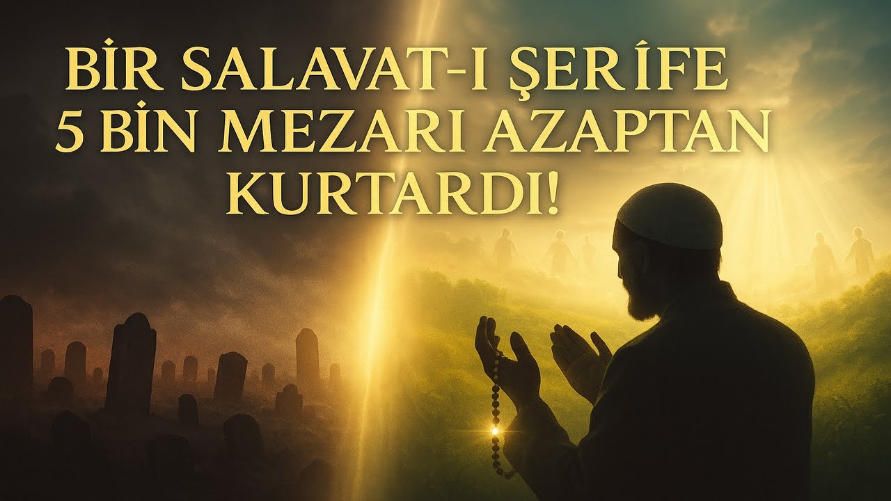 Bir Salavat-ı Şerife 5 Bin Mezarı Azaptan Kurtardı! (Muzaffer Ozak (k.s.))