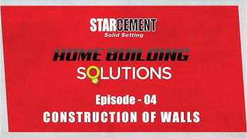 Star Cement Home Building Solutions Video Series - Wall Construction - Episode 4