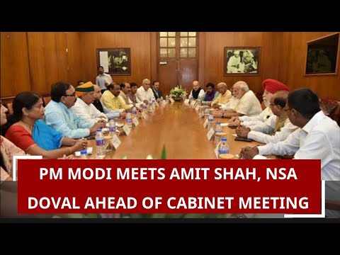 Breaking: PM Modi Meets Amit Shah, NSA Doval Ahead of cabinet meeting