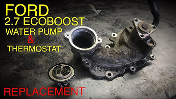 Ford Ecoboost 2.7 Water Pump & Thermostat Replacement