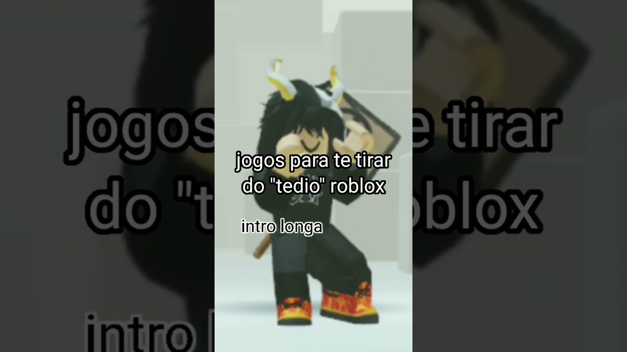 JOGOS DO ROBLOX PARA SAIR DO TÉDIO 