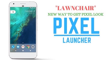 LawnChair New Way To Get Pixel Launcher [No Root] [Pixel Look]