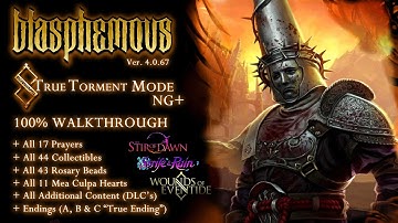 Blasphemous [PC] - True Torment NG+ /  Guide 100% / All Endings & DLC