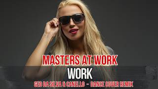 Geo Da Silva Canello - Work Masters At Work - Dance Cover Raymix